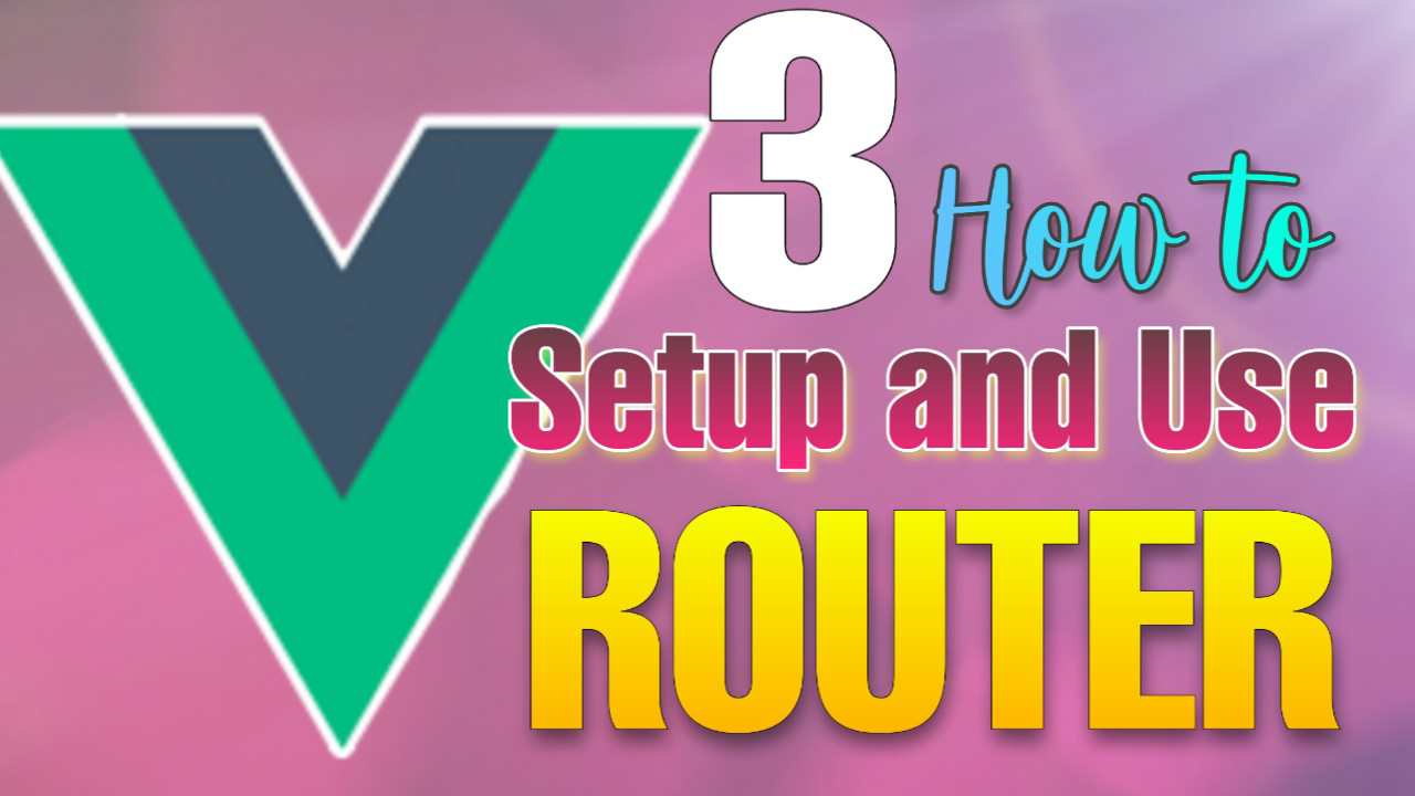 How to setup Vue Router in VueJS 3 (GUIDE)