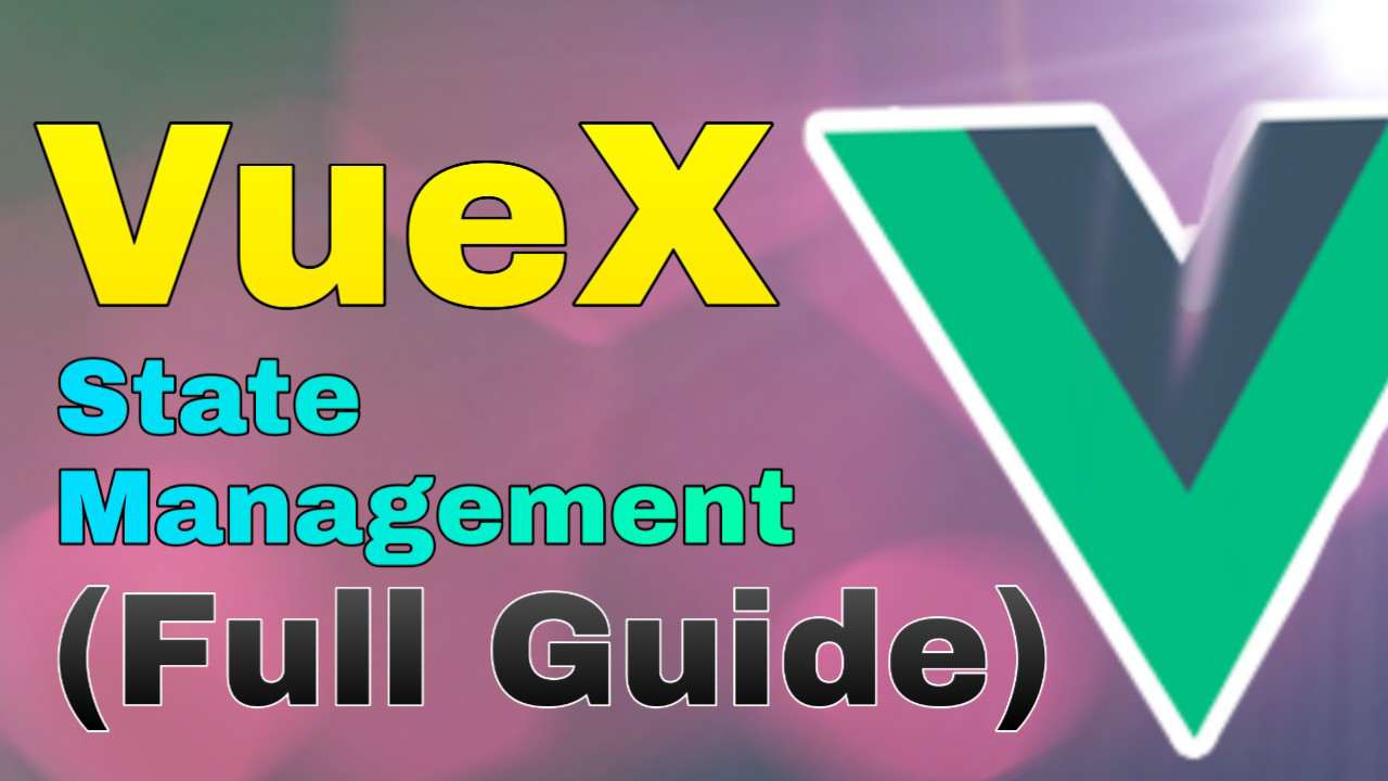 How to Install And Use VueX in VueJS 3 (GUIDE)