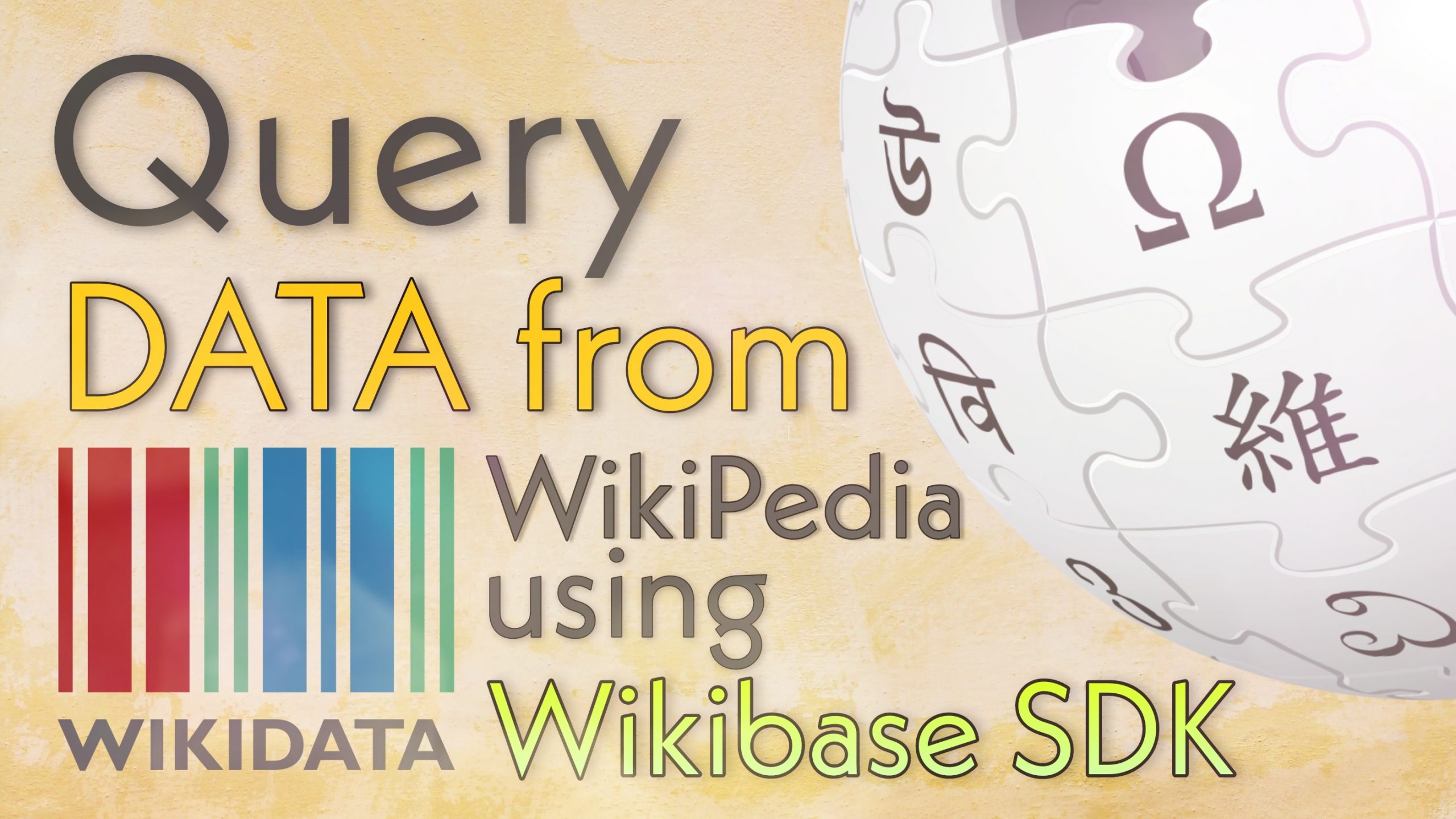Wikibase SDK: Query data from Wikipedia(Wikidata)